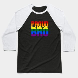 LGBT Rainbow Flag - Proud Bro Baseball T-Shirt